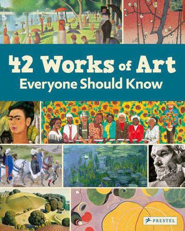 42 Works of Art Everyone Should Know