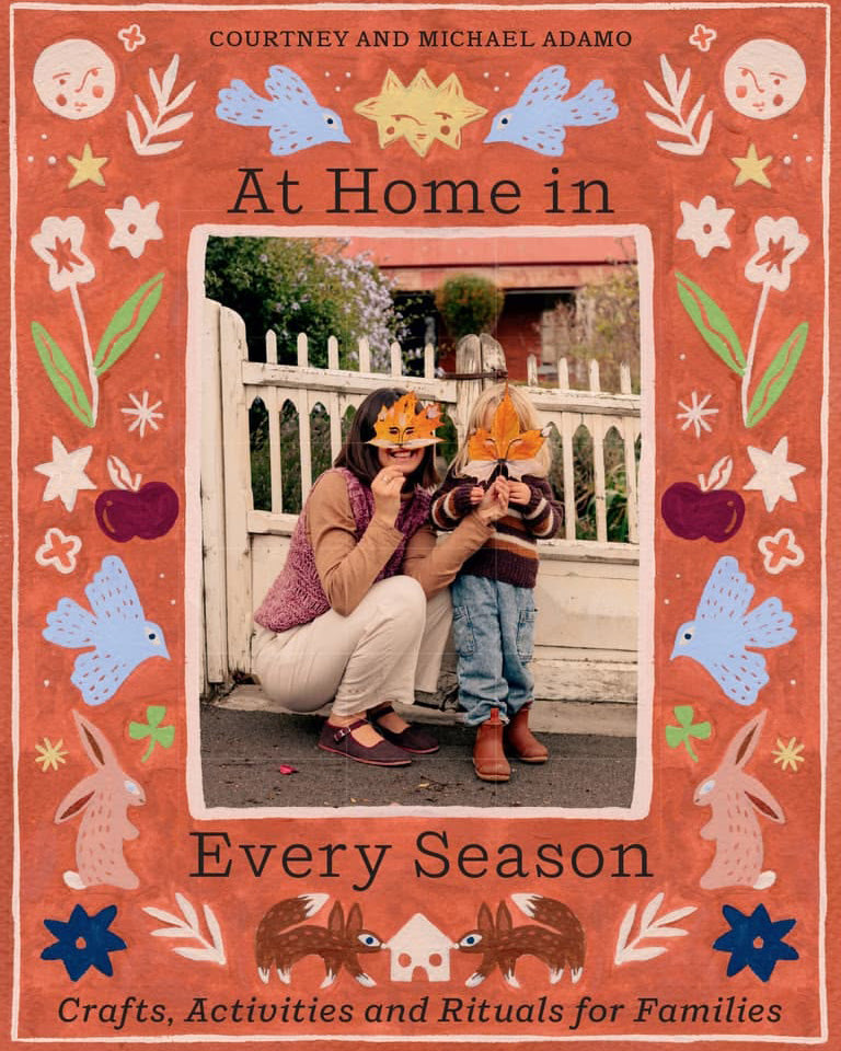 At Home In Every Season: Crafts, Activities and Rituals for Families