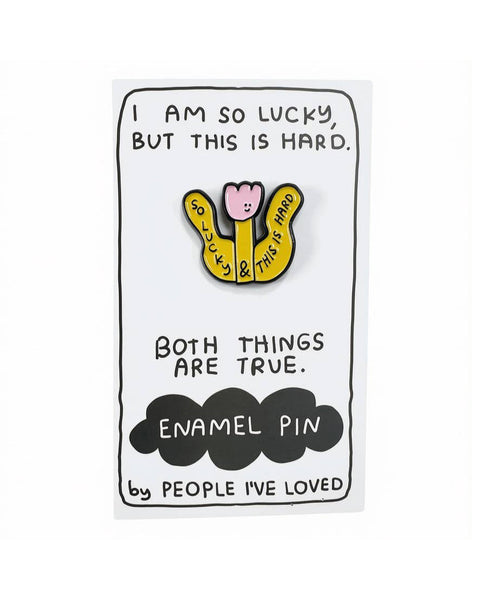 both things are true enamel pin