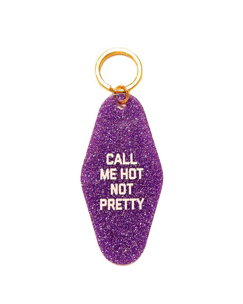 acrylic vintage inspired keychain with the message "call me hot not pretty"