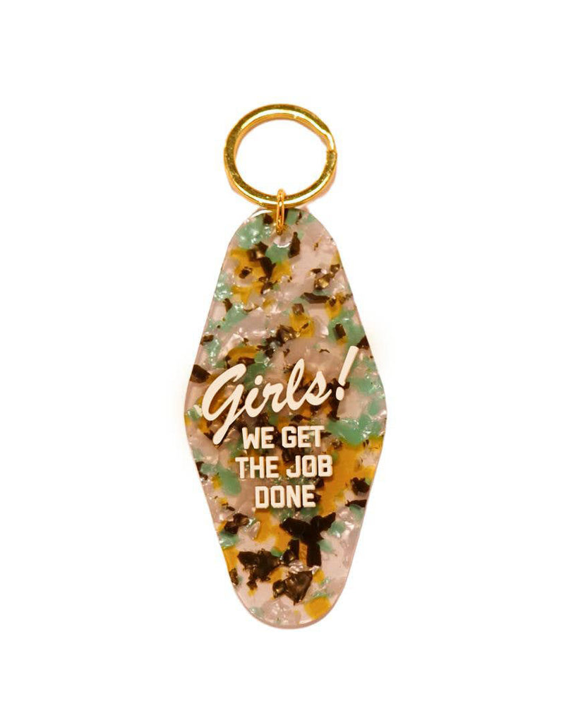 acrylic vintage inspired keychain with the message "girls! we get the job done"