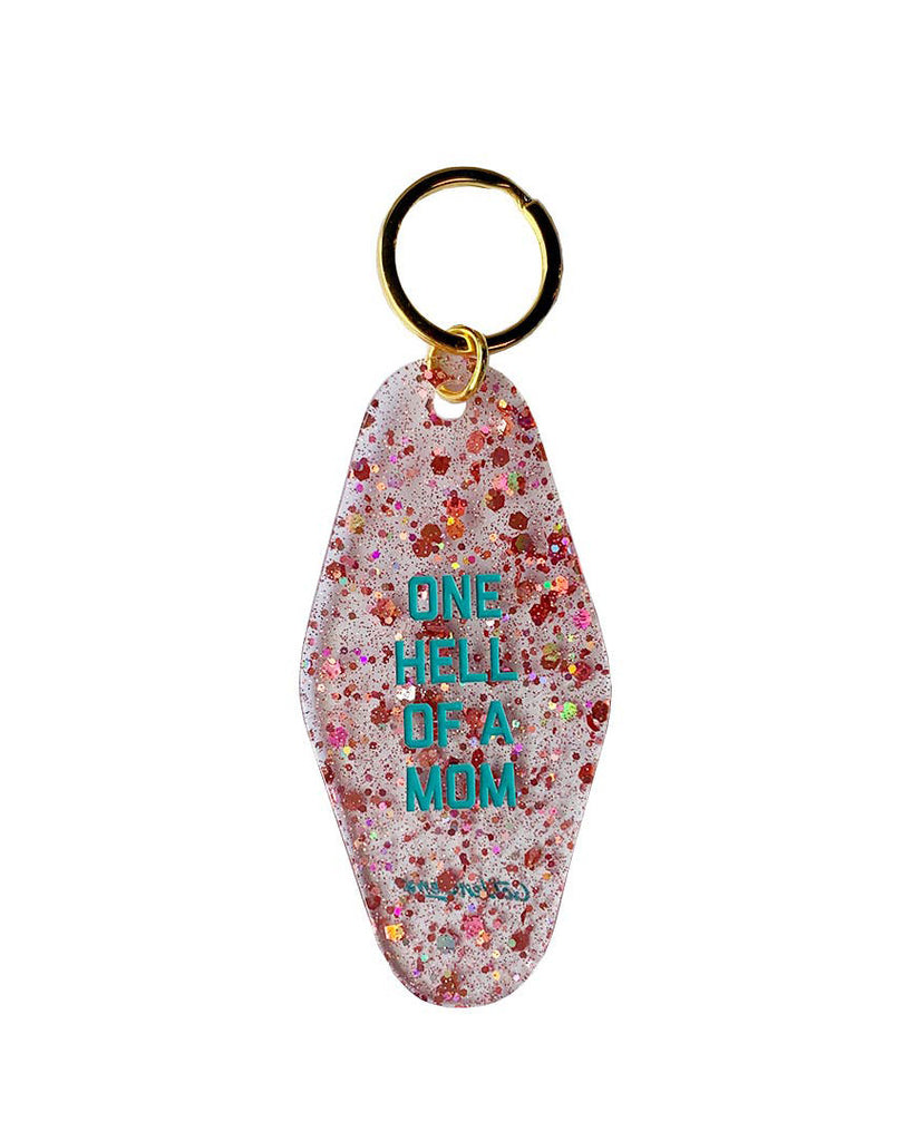 acrylic vintage inspired keychain with the message "one hell of a mom"