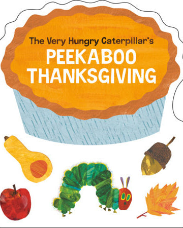 The Very Hungry Caterpillar's Peekaboo Thanksgiving board book